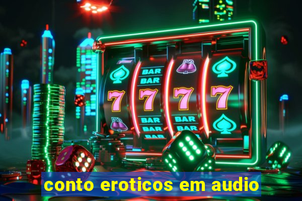 conto eroticos em audio